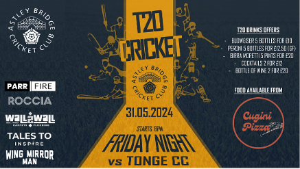 A poster adverstising the upcoming T20 Match against Tonge CC on 30th May at Astley Bridge Cricket Club.